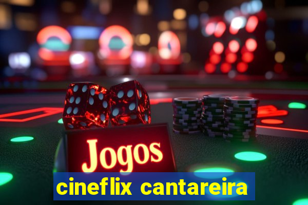 cineflix cantareira